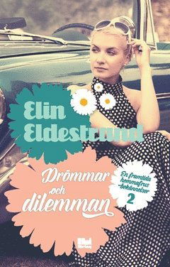 Drömmar och dilemman - Elin Eldestrand - Books - Hoi Förlag - 9789176971130 - September 11, 2017