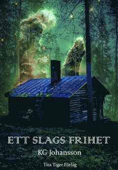 Cover for KG Johansson · Noisytrilogin: Ett slags frihet (Bok) (2019)