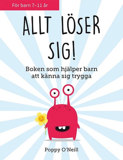 Cover for Poppy O'Neill · Allt löser sig! Boken som hjälper barn att känna sig trygga (Book) (2021)