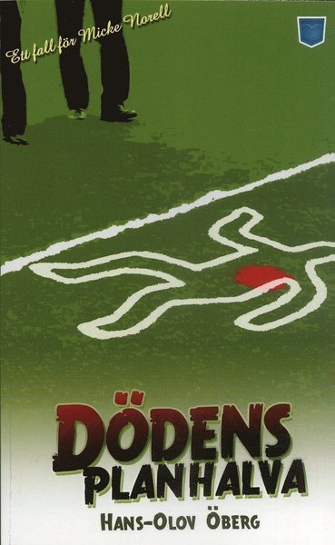 Cover for Hans-Olov Öberg · Micke Norell: Dödens planhalva (Taschenbuch) (2007)