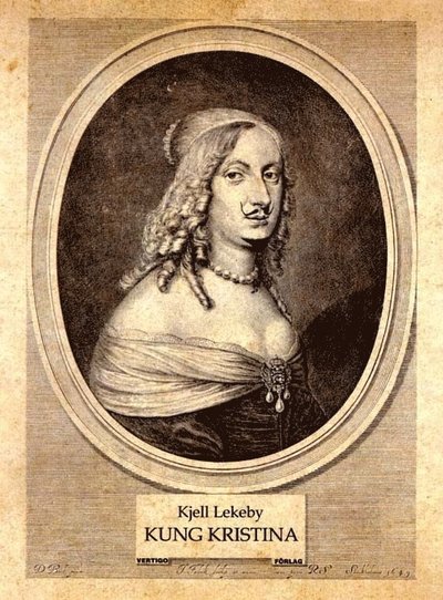 Cover for Kjell Lekeby · Kung Kristina : drottningen som ville byta kön (Buch) (2011)