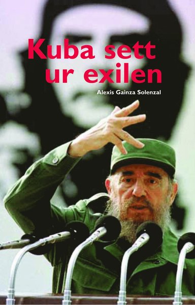 Cover for Alexis Gainza Solenzal · Kuba sett ur exilen (Paperback Book) (2006)