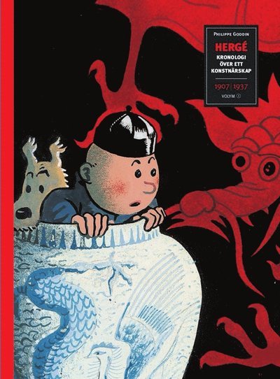 Hergé : Kronologi över ett konstnärskap: Hergé : kronologi över ett konstnärskap D. 1 1907-1937 - Philippe Goddin - Książki - Art and Books Europe - 9789198285130 - 26 kwietnia 2017