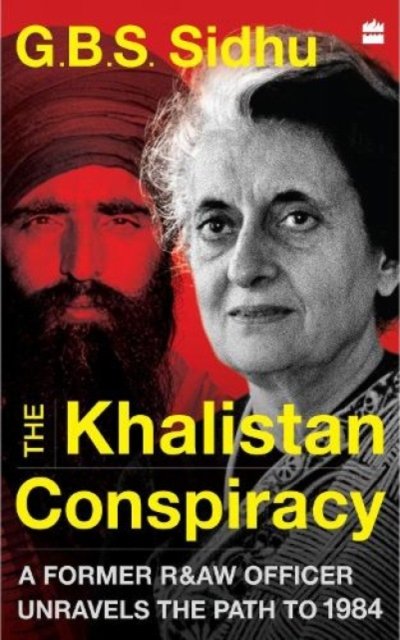 Cover for GBS Sidhu · The Khalistan Conspiracy: A Former R&amp;aw Officer Unravels The Path To 1984 (Taschenbuch) (2022)