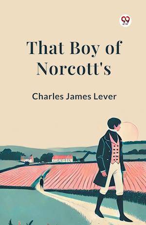 Cover for Charles James Lever · That Boy of Norcott's (Paperback Book) (2025)