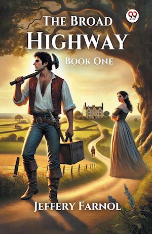 Cover for Jeffery Farnol · The Broad Highway Book One (Edition1) (Paperback Book) (2025)