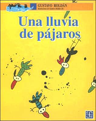 Cover for Roldán Gustavo · Una Lluvia De Pájaros (A La Orilla Del Viento) (Spanish Edition) (Paperback Book) [Spanish edition] (1999)