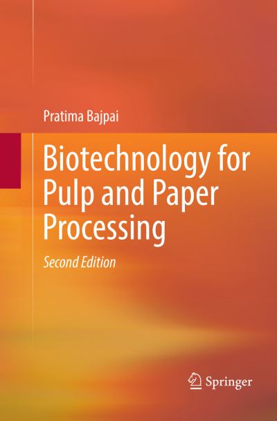Cover for Pratima Bajpai · Biotechnology for Pulp and Paper Processing (Paperback Book) [Softcover reprint of the original 2nd ed. 2018 edition] (2018)