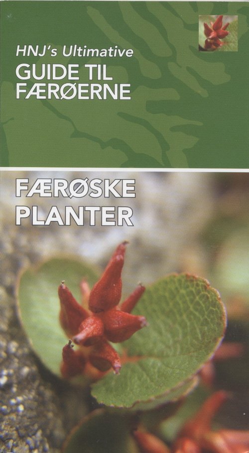 Anna Maria Fosaa · HNJ's Ultimative Guide til Færøerne: Færøske Planter (Heftet bok) [1. utgave] (2009)