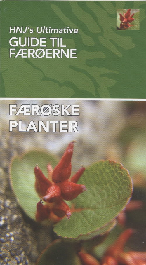 Anna Maria Fosaa · HNJ's Ultimative Guide til Færøerne: Færøske Planter (Poketbok) [1:a utgåva] (2009)