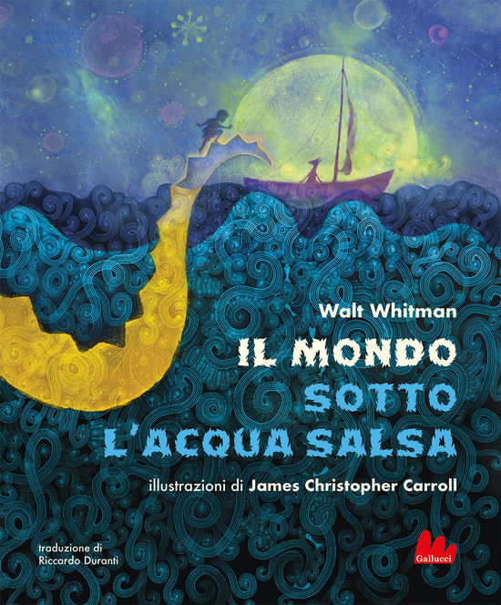 Il Mondo Sotto L'acqua Salsa. Ediz. A Colori - Walt Whitman - Książki -  - 9791222105130 - 