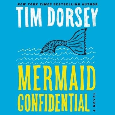 Cover for Tim Dorsey · Mermaid Confidential (CD) (2022)