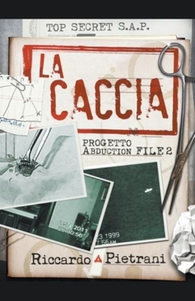 Cover for Riccardo Pietrani · La Caccia - Progetto Abduction (Paperback Book) (2022)