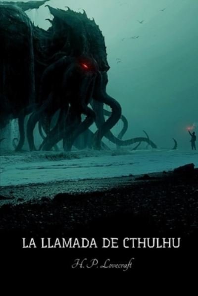 La llamada de Cthulhu - H P Lovecraft - Boeken - Independently Published - 9798502224130 - 10 mei 2021