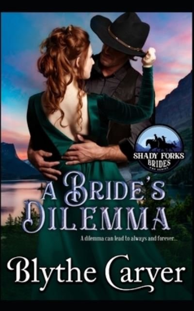 Cover for Blythe Carver · A Bride's Dilemma - Shady Forks Brides (Paperback Book) (2021)