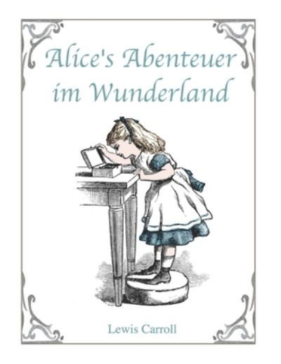 Alice's Abenteuer im Wunderland: - John Tenniel - Books - Independently Published - 9798579017130 - December 9, 2020