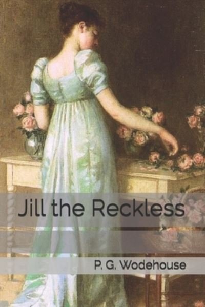 Cover for P G Wodehouse · Jill the Reckless (Pocketbok) (2021)