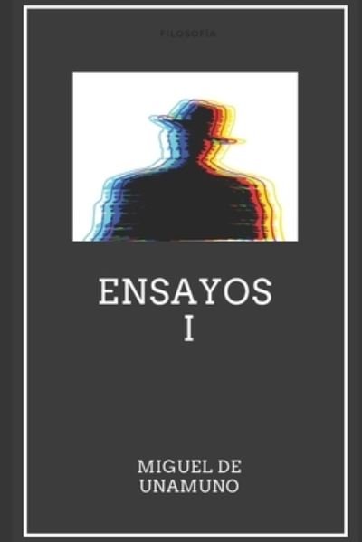 Cover for Miguel de Unamuno · Ensayos I de Miguel de Unamuno (Paperback Bog) (2021)