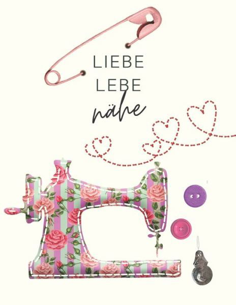 Cover for Sta D Sijes · Liebe, lebe, nahe (Taschenbuch) (2020)