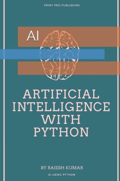 Cover for Rajesh Kumar · Artificial Intelligence with Python (Paperback Book) (2020)