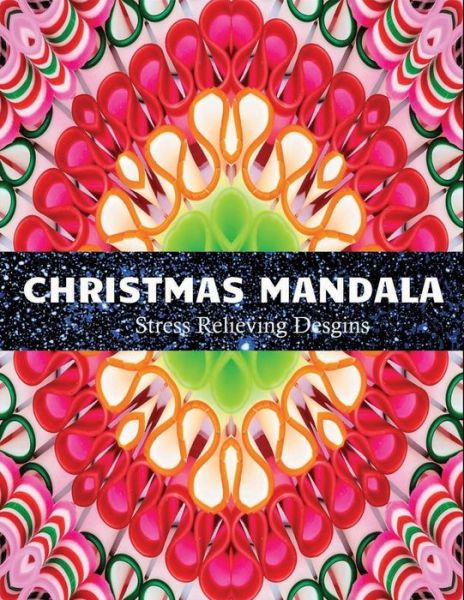 Christmas Mandala stress relieving designs - Dasanix Gefinix - Bøger - Independently Published - 9798689415130 - 23. september 2020