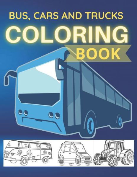 Cover for Af Book Publisher · Bus Cars And Trucks Coloring Book (Pocketbok) (2021)