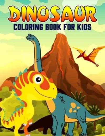 Cover for Pixelart Studio · Dinosaur Coloring Book for Kids: Fun and Unique Coloring Activity Book for Boys, Girls, Toddler, Preschooler &amp; Kids Ages 4-8 (Paperback Bog) (2021)