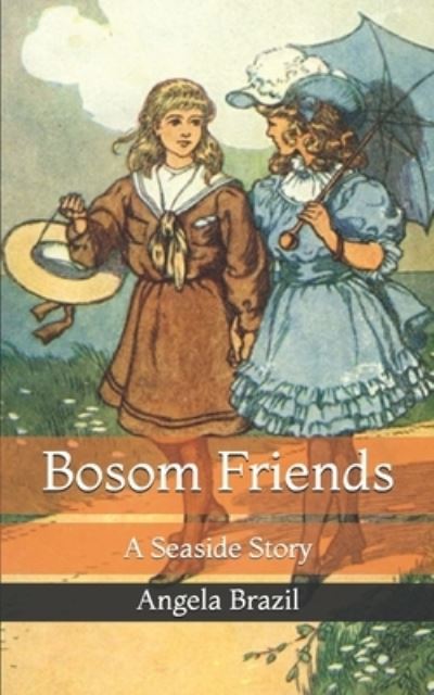 Cover for Angela Brazil · Bosom Friends (Paperback Book) (2021)