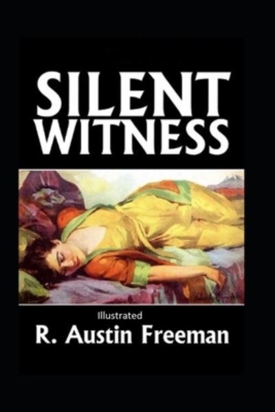 Cover for R Austin Freeman · A Silent Witness Illustrated (Taschenbuch) (2021)