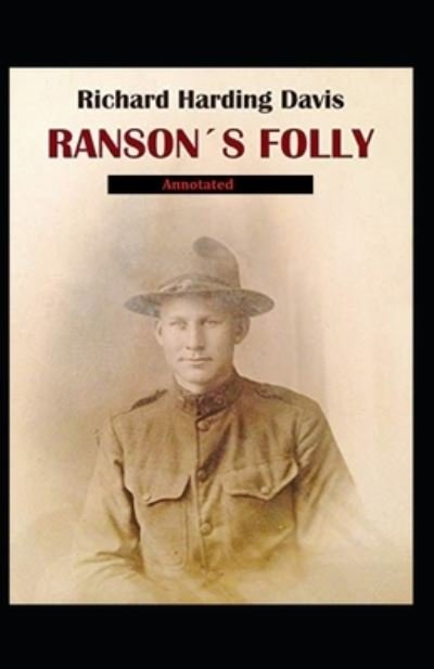 Cover for Richard Harding Davis · Ranson's Folly Annotated (Taschenbuch) (2021)