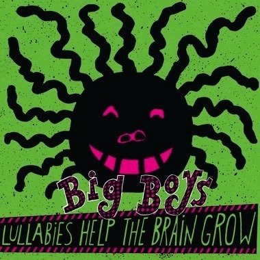 Cover for Big Boys · Lullabies Help The Brain Grow (LP) (2024)