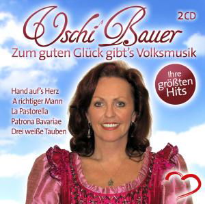 Zum Guten Gluck Gibts Volksmusik-die Grobten Hits - Uschi Bauer - Musik - ZYX - 0090204813131 - 14. oktober 2008