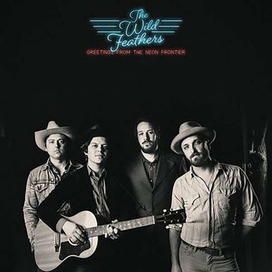 Greetings from the Neon Fronti - The Wild Feathers - Muziek - Reprise - 0093624906131 - 29 juni 2018