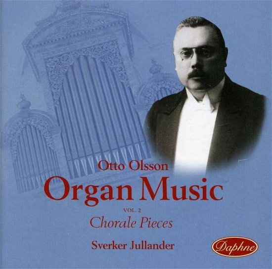 Cover for Olsson / Jullander · Organ Music of Otto Olsson 2 (CD) (2000)
