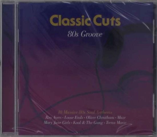 Cover for Classic Cuts: 80s Groove / Various (CD) (2019)