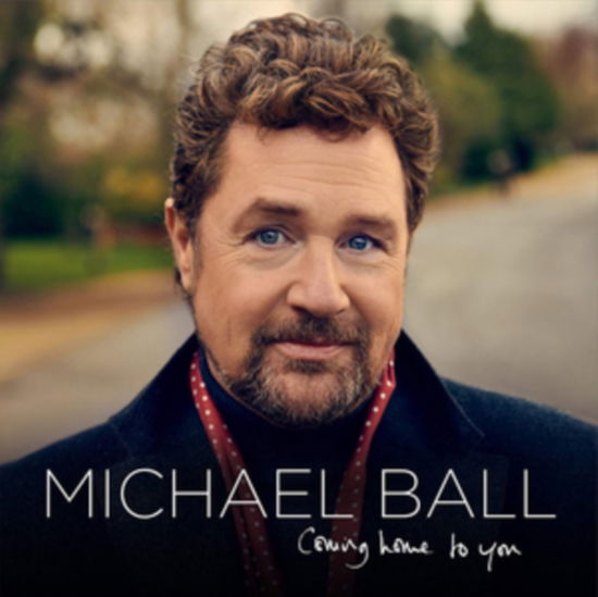 Coming Home To You - Michael Ball - Musiikki - DECCA - 0602577356131 - perjantai 6. toukokuuta 2022