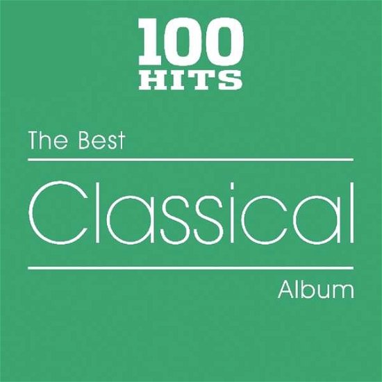 100 Hits - Best Classical - 100 Hits - Musik - 100 HITS - 0654378723131 - September 9, 2022