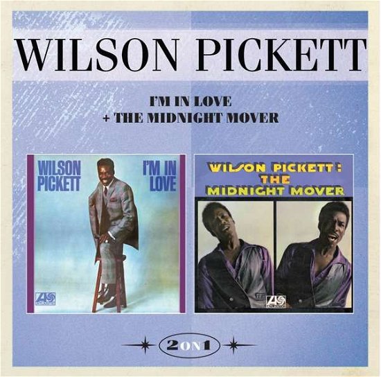 Cover for Wilson Pickett · I'm in Love &amp; the Midnight Mover (CD) (2016)