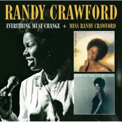 Everything Must Change+miss Randy Crawford (Rem. - Randy Crawford - Musikk - DEMON / EDSEL - 0740155704131 - 25. oktober 2013