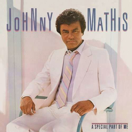 A Special Part of Me (Expanded Editi On) - Johnny Mathis - Musik - POP - 0810736020131 - 24. september 2013