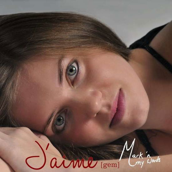 Cover for J'aime · Mark N My Words (CD) (2013)