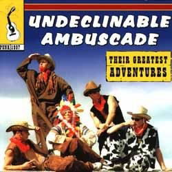 Cover for Undeclinable Ambuscade · Their Greatest Adventures (LP) (2017)