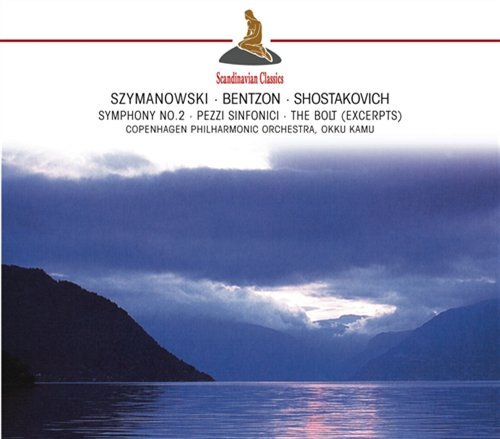 Cover for Copenhagen Philarmonic Orchestra / Kamu, Okko · Szymanowski: Symphony No.2 / Shostakovich: the Bolt (Excerpts) / Bentzon: Pezzi (CD) (2012)