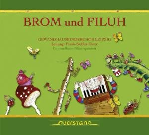 Cover for Gewandhauskinderchor Leipzig / Various · Brom Und Filuh (CD) (2011)