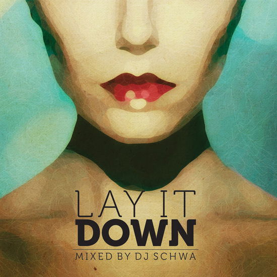 Lay It Down - Various/dj Schwa - Musik - BEEF - 4025858067131 - 28. juni 2013