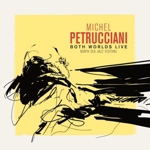 Cover for Michel Petrucciani · Both Worlds (Live at the North Sea Jazz Festival) (CD) (2016)