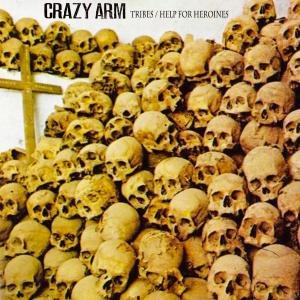 Cover for Crazy Arm · Tribes / Help for Heroin (7&quot;) (2012)