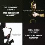 Cover for Eric Alexander Quartet · My Favorite Things&amp;chim Chim Cheree -tribute to John Coltrane (CD) [Japan Import edition] (2013)