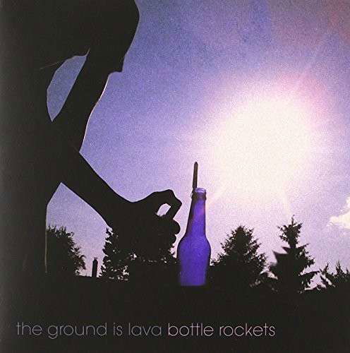 Cover for Ground is Lava · Bottle Rockets (CD) [Japan Import edition] (2014)