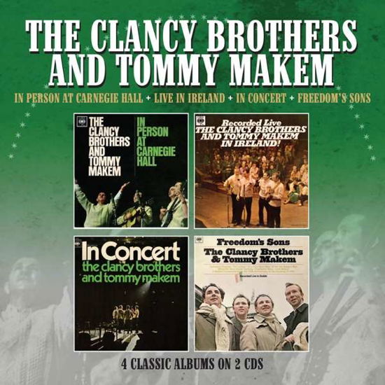 Cover for Clancy Brothers &amp; Tommy Makem · In Person At Carnegie Hall / Recorded Live In Ireland / In Concert / Freedom’s Sons (CD) (2019)